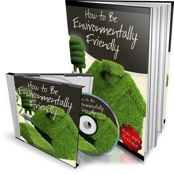 How to be Environmentally Friendly (eBook & MP3 Audio)