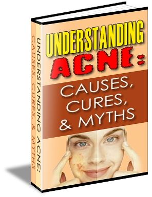 Understanding Acne: Causes, Cures & Myths (PLR)