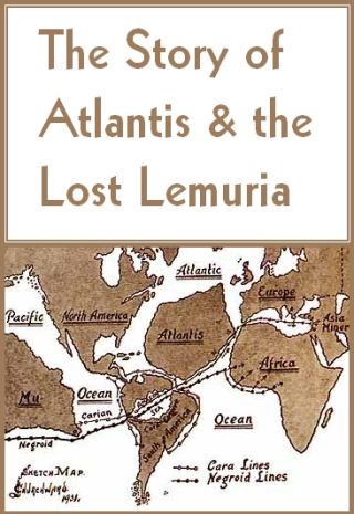 The Story of Atlantis & The Lost Lemuria