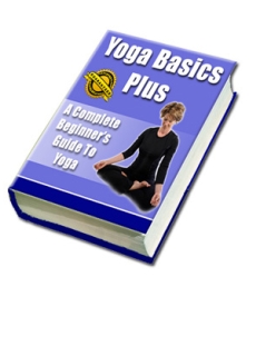 Yoga Basics Plus: The Complete Guide to Yoga